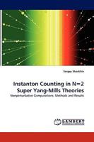 Instanton Counting in N=2 Super Yang-Mills Theories: Nonperturbative Computations: Methods and Results 3838385284 Book Cover