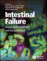 Intestinal Failure: Diagnosis, Management and Transplantation 1405146370 Book Cover