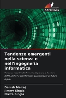 Tendenze emergenti nella scienza e nell'ingegneria informatica: Tendenze recenti nell'informatica: Esplorare le frontiere dell'MI, dell'IoT e ... per un futuro digitale 6206283135 Book Cover