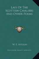 Lays of the Scottish Cavaliers and Other Poems 9356717451 Book Cover