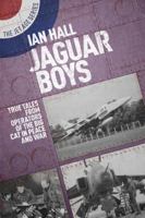 Jaguar Boys: True Tales from Operators of the Big Cat in Peace and War 1911621238 Book Cover