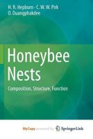 Honeybee Nests: Composition, Structure, Function 3642543294 Book Cover