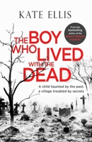 The Boy Who Lived with the Dead 0349418357 Book Cover