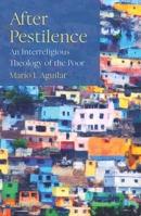 After Pestilence : An Interreligious Theology of the Poor 0334060354 Book Cover