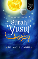 Lessons from Surah Yusuf 1847741371 Book Cover
