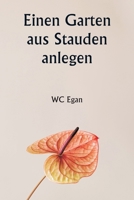Einen Garten aus Stauden anlegen (German Edition) 9359257702 Book Cover