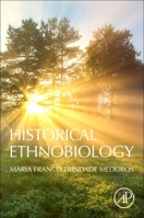 Historical Ethnobiology 0128162457 Book Cover