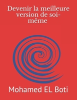 Devenir la meilleure version de soi-même : B087FFML3Q Book Cover