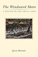 The Windward Shore: A Winter on the Great Lakes 0472035258 Book Cover