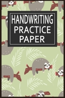 Handwriting Practice Paper: Kids Notebook With dotted lines sheets to improve their handwriting skills 120 pages Sloth Cover 1701637855 Book Cover