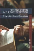 Men and Women in the Body of Messiah: Answering Crucial Questions B0F3XHP8DF Book Cover