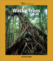 Wacky Trees (Watts Library) 0531122107 Book Cover