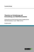Theorien zur Entstehung und Entwicklung von Wohlfahrtsstaaten: Anwendung auf die Entwicklung des westdeutschen Wohlfahrtstaates in den 1950er Jahren 3640822935 Book Cover