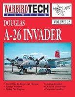 WarbirdTech Series, Volume 22: Douglas A-26 Invader 1580070167 Book Cover