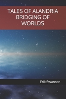 Tales of Alandria Bridging of Worlds B08SBDPS12 Book Cover