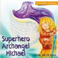 Superhero Archangel Michael 1536935816 Book Cover