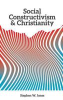 Social Constructivism and Christianity 1940105722 Book Cover