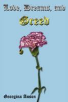 Love, Dreams, and Greed 143893355X Book Cover