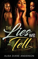 The Lies We Tell 1792319444 Book Cover