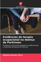 Evidências da terapia ocupacional na doença de Parkinson: Proposta de intervenção baseada em evidências para o tratamento da doença de Parkinson 6206018121 Book Cover