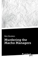 Murdering the Macho Managers 3710341744 Book Cover