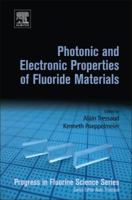 Photonic and Electronic Properties of Fluoride Materials: Progress in Fluorine Science Series 0128016396 Book Cover