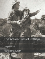 The Adventures of Kathlyn 1494913054 Book Cover