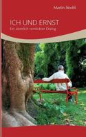 Ich und Ernst: Ein ziemlich verrückter Dialog 3741285404 Book Cover