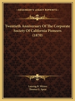 Twentieth Anniversary Of The Corporate Society Of California Pioneers 054861329X Book Cover