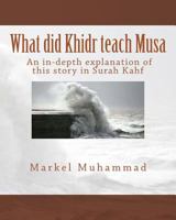 What did Khidr teach Musa 1976427185 Book Cover