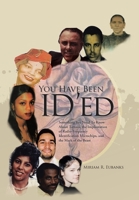 You Have Been ID'ed : Something You Need To Know About Tattoos, the Implantation of Radio-Frequency Identification Microchips, and the Mark of the Beast 1456861034 Book Cover