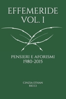 EFFEMERIDE vol. I: Pensieri e aforismi 1980-2015 (QUADERNI) (Italian Edition) B0CVX8C7MY Book Cover