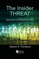 The Insider Threat: Assessment and Mitigation of Risks 0367565307 Book Cover