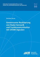 Gemeinsame Realisierung von Radar-Sensorik und Funkkommunikation mit OFDM-Signalen (Karlsruher Forschungsberichte aus dem Institut für Hochfrequenztechnik und Elektronik) 3866448791 Book Cover