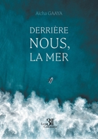 Derrière nous, la mer B0F5VXZMRL Book Cover