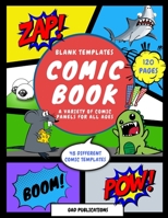 Blank Comic Book Sketchbook for Kids: 48 Unique Comic Panels on 120 Pages | Make Your Own Graphic Novels, Comics and Stories! (8.5' x 11' Comic maker) 1671936043 Book Cover