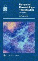 Manual of Dermatologic Therapeutics: With Essentials of Diagnosis