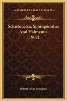 Schistocerca, Sphingonotus And Halmenus 1166920933 Book Cover