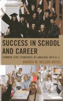 Success in School and Career: Common Core Standards in Language Arts K-5 1475801823 Book Cover