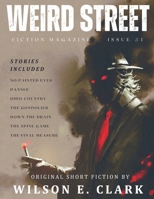 Weird Street Fiction Magazine Issue #1 B0DSB7SWYF Book Cover