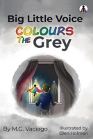 Big Little Voice Colours the Grey 180046066X Book Cover