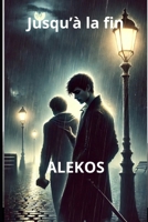 jusqu'à la fin (French Edition) B0FDFRSFY3 Book Cover
