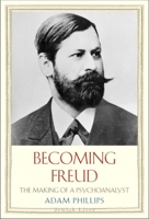 Becoming Freud: The Making of a Psychoanalyst 0300158661 Book Cover