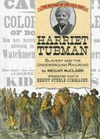 Harriet Tubman: Slavery and the Underground Railroad (History of the Civil War Series) 0382240472 Book Cover