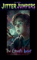 The Ghost's Locket (Jitter Jumpers) B0GH5Z74SC Book Cover
