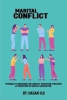 Personality dimensions and conflict resolution strategies as predictors of marital satisfaction 1890413097 Book Cover