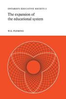 The Expansion of the Educational System: Ontario's Educative Society, Volume I 1487598602 Book Cover