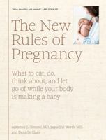 The New Rules of Pregnancy 1579658571 Book Cover