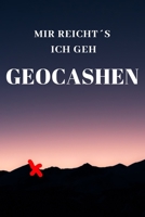 MIR REICHTS ICH GEH GEOCASHEN: 120 Seiten Punkteraster. Für Geocasher Berge (German Edition) 1660558565 Book Cover