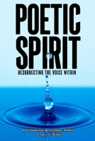 Poetic Spirit: Resurrecting the Voice Within 1948853671 Book Cover
